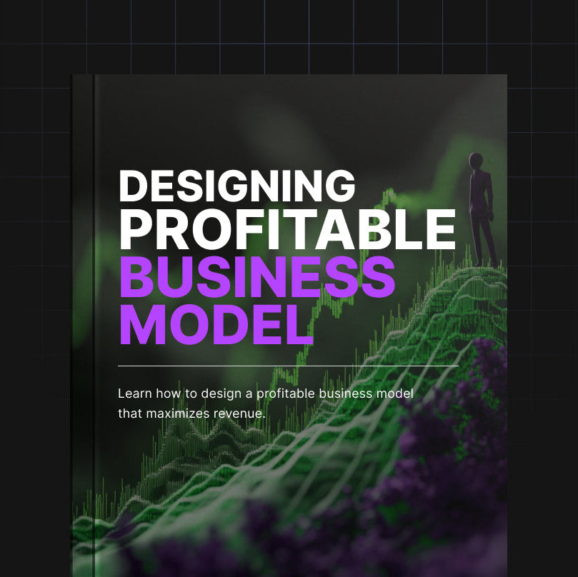 Designing a Profitable Business Model